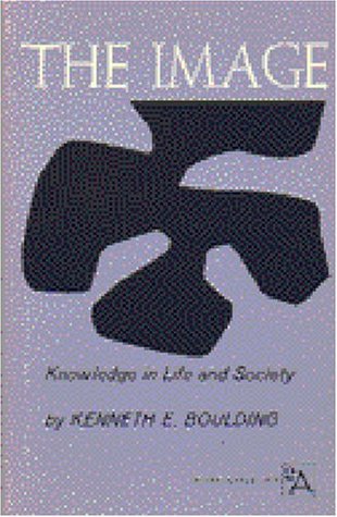 The Image: Knowledge in Life and Society (Ann Arbor Paperbacks)