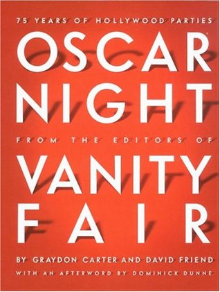 Oscar Night: 75 Years of Hollywood Parties (Hardcover)