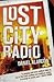 Lost City Radio by Daniel Alarcón