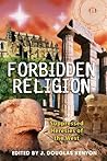 Forbidden Religion: Suppressed Heresies of the West