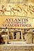 Atlantis and the Kingdom of the Neanderthals: 100,000 Years of Lost History