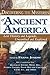 Discovering the Mysteries of Ancient America: Lost History and Legends, Unearthed and Explored