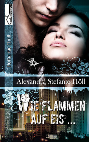 Wie Flammen auf Eis (Paperback)