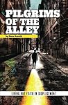 Pilgrims of the Alley: Living Out Faith in Displacement