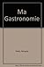 Ma Gastronomie
