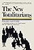 The New Totalitarians: A terrifying Portrait of an “ideal” Society that has destroyed Democracy