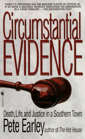 Circumstantial Evidence: Death, Life, And Justice In A Southern Town (Paperback)