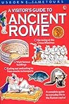 A Visitor's Guide to Ancient Rome