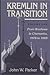 Kremlin in Transition: From Brezhnev to Chernenko 1978-1985