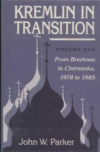 Kremlin in Transition: From Brezhnev to Chernenko 1978-1985 (Hardcover)