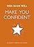 This Book Will Make You Confident