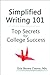 Simplified Writing 101: Top Secrets for College Success