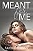 Meant for Me by Faith Sullivan Meant for Me by Faith Sullivan