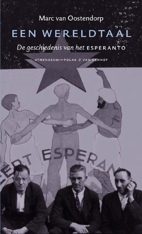 Een wereldtaal: Geschiedenis van het Esperanto (Paperback)