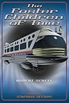 The Foster Children of Time (Temporal Affairs, Book 1)