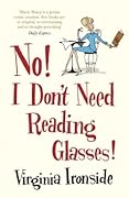 No! I Don't Need Reading Glasses!