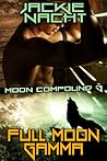 Full Moon Gamma by Jackie Nacht Full Moon Gamma by Jackie Nacht