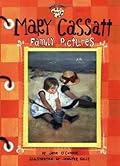 Mary Cassatt: Family Pictures