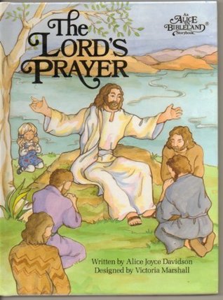 The Lords Prayer (Alice in Bibleland Storybook)