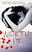 Worth It (It, #1)