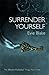 Surrender Yourself (The Des...