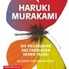 Die Pilgerjahre des farblosen Herrn Tazaki by Haruki Murakami