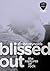 Blissed Out (Backpages Classics)