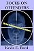 Focus On Offenders: The Key...