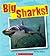 Big Sharks!
