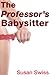 The Professor's Babysitter [Student Teacher Babysitter]