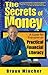 The Secrets of Money: A Guide for Everyone on Practical Financial Literacy (First)