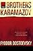 The Brothers Karamazov / The Possessed by Fyodor Dostoevsky