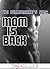 Mom is Back