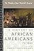 To Make Our World Anew: Volume I: A History of African Americans to 1880