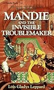 Mandie and the Invisible Troublemaker