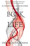 The Book of Life by Deborah Harkness The Book of Life by Deborah Harkness