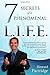 7 Secrets to a Phenomenal L.I.F.E.