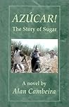 Azucar! The Story of Sugar