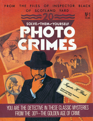 Scotland Yard Photo Crimes from the Files of Inspector Black, Vol. 1