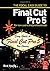 Focal Easy Guide to Final Cut Pro 5 by Rick Young