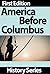 America Before Columbus - A...