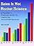 Sales Is Not Rocket Science