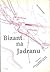 Bizant na Jadranu : Bizant na Jadranu od Justinijana I. do Bazilija I.