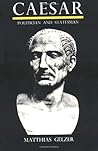Caesar: Politician and Statesman