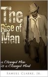 The Rise of Man: ...