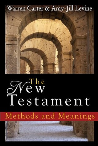 The New Testament: Methods and Meanings (Kindle Edition)