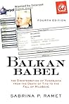Balkan Babel: The...