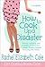 How to Cook Up a Disaster by Rachel Elizabeth Cole