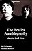 The Beatles Autobiography – Amazing Rock Stars - (Music) - (Entertainment) - (Nonfiction) - (Historical) - (Reference)