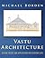 Vastu Architecture: Design Theory and Application for Everyday Life